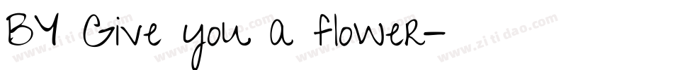 BY Give you a flower字体转换